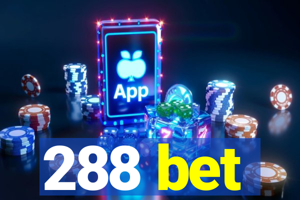 288 bet